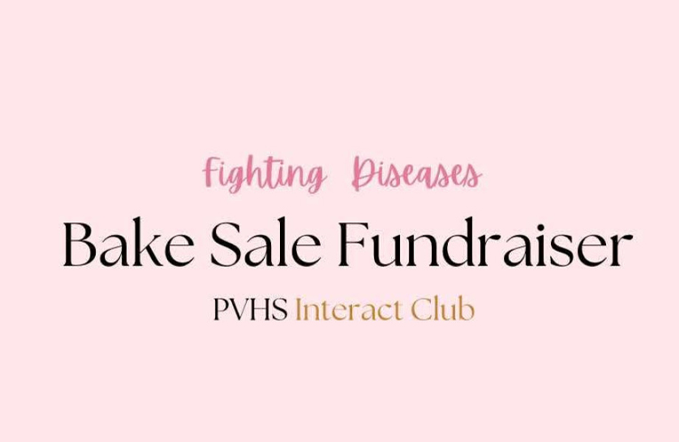 PVHS Interact Club to Host Bake Sale Fundraiser Benefiting Rotary International’s Fight Against Disease